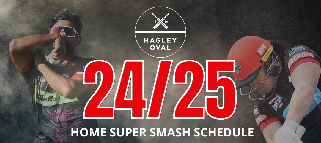 SUPER SMASH SCHEDULE FOR HAGLEY OVAL